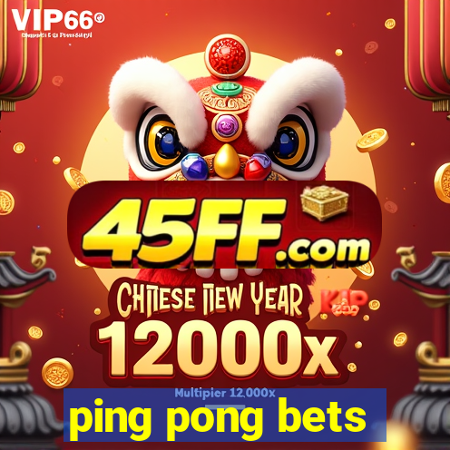 ping pong bets